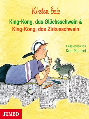 cover image of King-Kong, das Glücksschwein & King-Kong, das Zirkusschwein